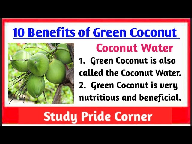Benefits of Green Coconuts